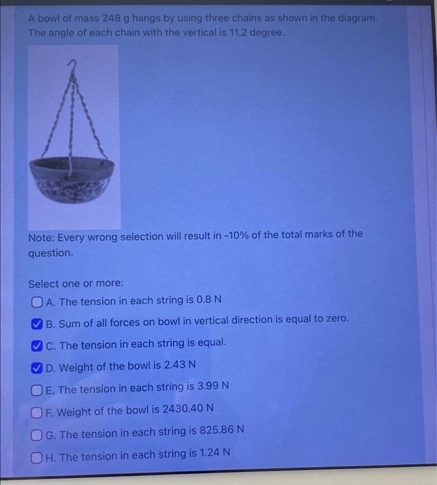 A Bowl Of Mass 248 G Hangs By Using Three Chains As Shown In The Diagram The Angle Of Each Chain With The Vertical Is 1 1
