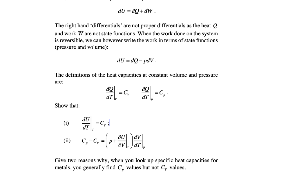 Du Dq Dw The Right Hand Differentials Are Not Proper Differentials As The Heat Q And Work W Are Not State Functions 1