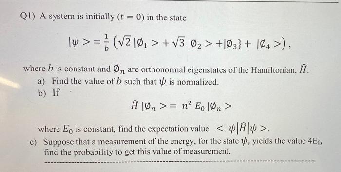 Q1 A System Is Initially T 0 In The State B 14 V210 V3102 1 3 104 Where B Is Constant And On Are 1