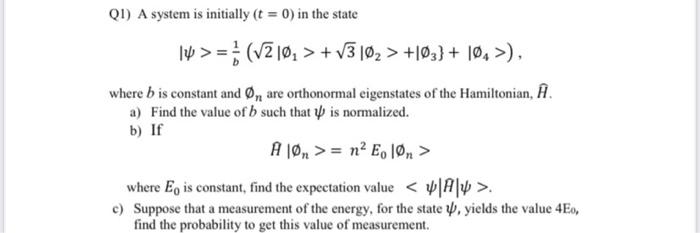 1 A System Is Initially T 0 In The State 14 V21 73102 103 10 Where B Is Constant And On Are 1