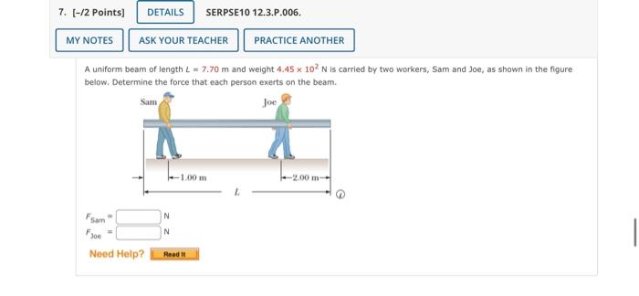 7 2 Points Details Serpse10 12 3 P 006 My Notes Ask Your Teacher Practice Another A Uniform Beam Of Length 2 7 7 1