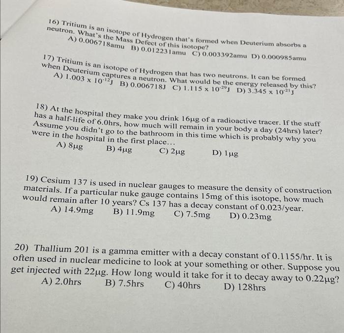 16 Tritium Is An Isotope Of Hydrogen That S Formed When Deuterium Absorbs A Neutron What S The Mass Defect Of This Iso 1