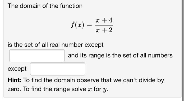 The Domain Of The Function X 4 F X X 2 Is The Set Of All Real Number Except And Its Range Is The Set Of All Number 1