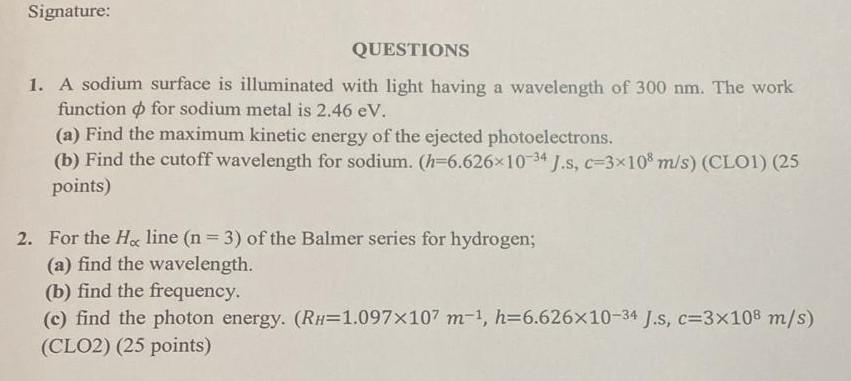 Signature Questions 1 A Sodium Surface Is Illuminated With Light Having A Wavelength Of 300 Nm The Work Function Fo 1