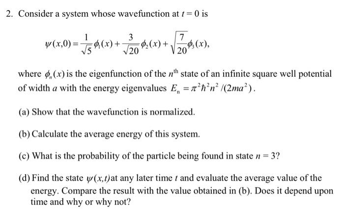 2 Consider A System Whose Wavefunction At T 0 Is 1 Y X 0 Tm X X0 3 02x 20 X 5 R 7 20 X Where 1
