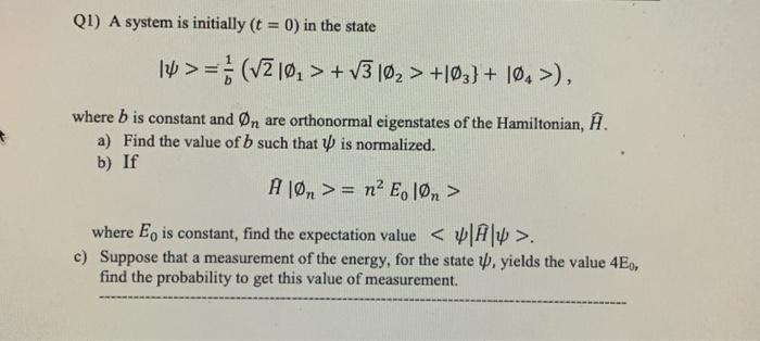 Qi A System Is Initially T 0 In The State 14 V210 V316 1 3 10 Where B Is Constant And On Are O 1