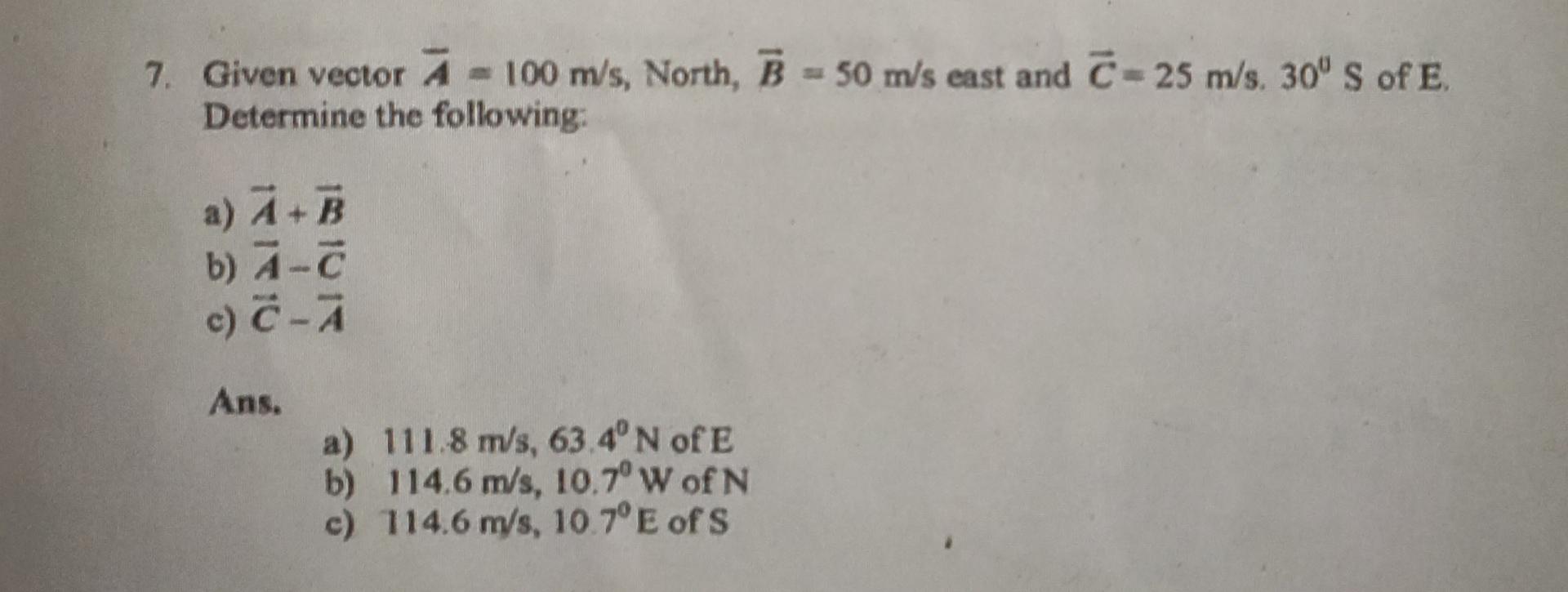 7 Given Vector A 100 M S North B 50 M S East And 7 25 M S 30 S Of E Determine The Following A Ab B A C 1