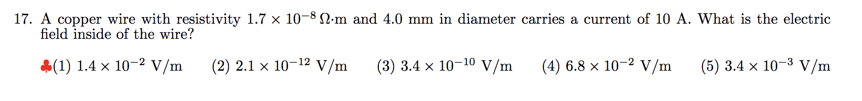17 A Copper Wire With Resistivity 1 7 X 10 8 12 M And 4 0 Mm In Diameter Carries A Current Of 10 A What Is The Electri 1