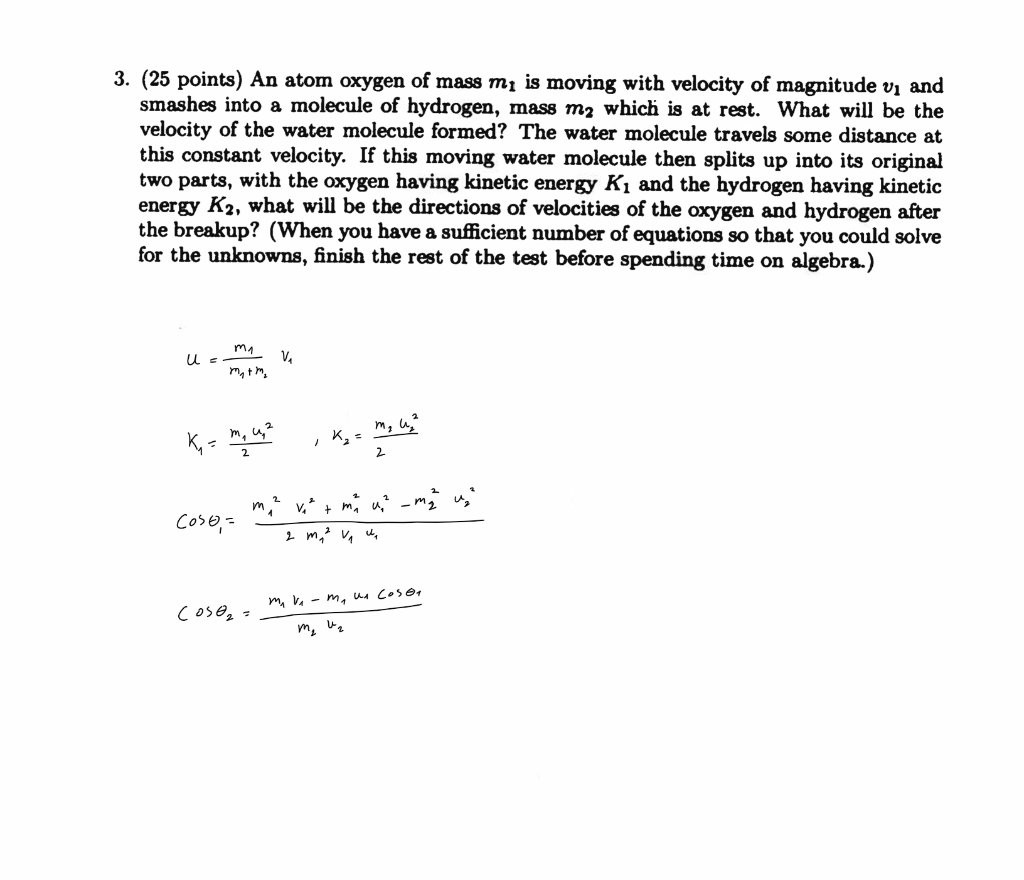 3 25 Points An Atom Oxygen Of Mass M Is Moving With Velocity Of Magnitude Vi And Smashes Into A Molecule Of Hydrogen 1