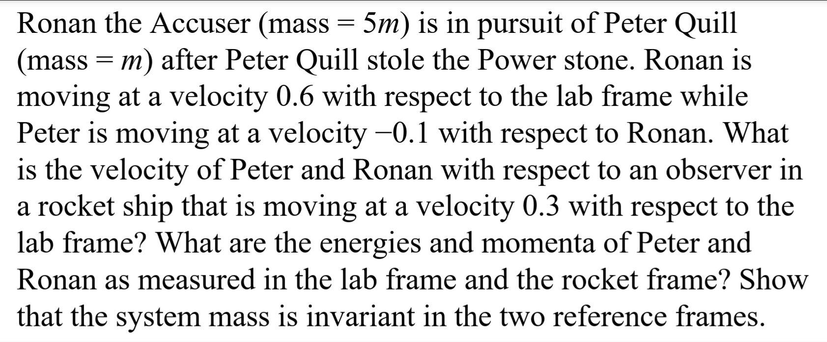 Ronan The Accuser Mass 5m Is In Pursuit Of Peter Quill Mass M After Peter Quill Stole The Power Stone Ronan 1