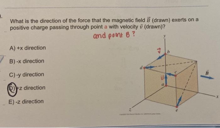 What Is The Direction Of The Force That The Magnetic Field B Drawn Exerts On A Positive Charge Passing Through Point 1