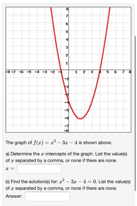 8 7 No 1 8 7 6 5 4 3 2 1 2 3 6 7 8 1 Ht 7 8 The Graph Of F X 22 3c 4 Is Shown Above A Determine The X Inter 1