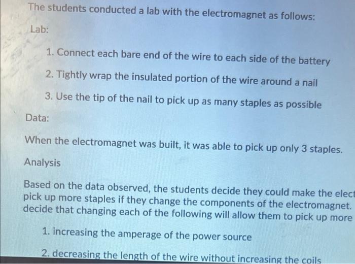 During An Investigation A Group Of Students Created The Electromagnet Pictured Below The Students Conducted A Lab With 2