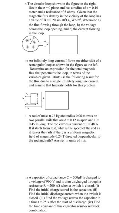 The Circular Loop Shown In The Figure To The Right Lies In The Z 0 Plane And Has A Radius Of A 0 10 Meter And A Res 1
