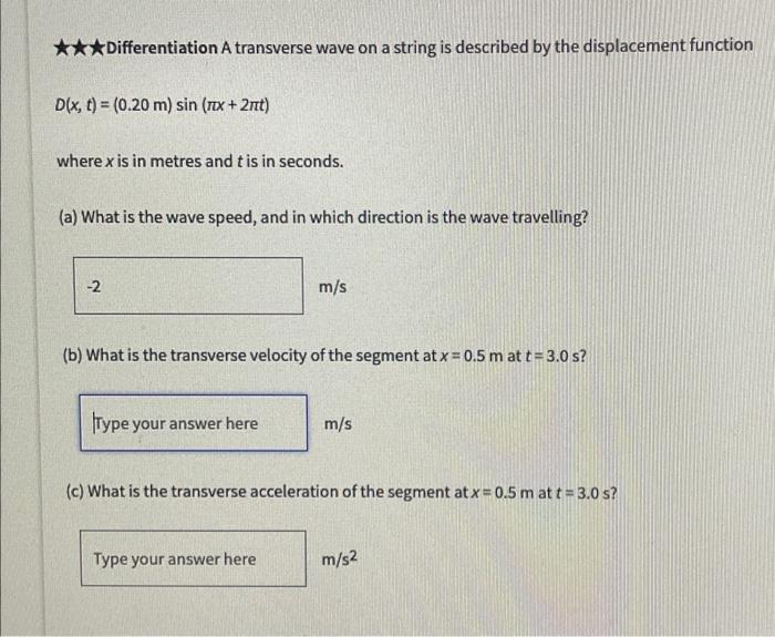 Differentiation A Transverse Wave On A String Is Described By The Displacement Function D X T 0 20 M Sin Tex 1