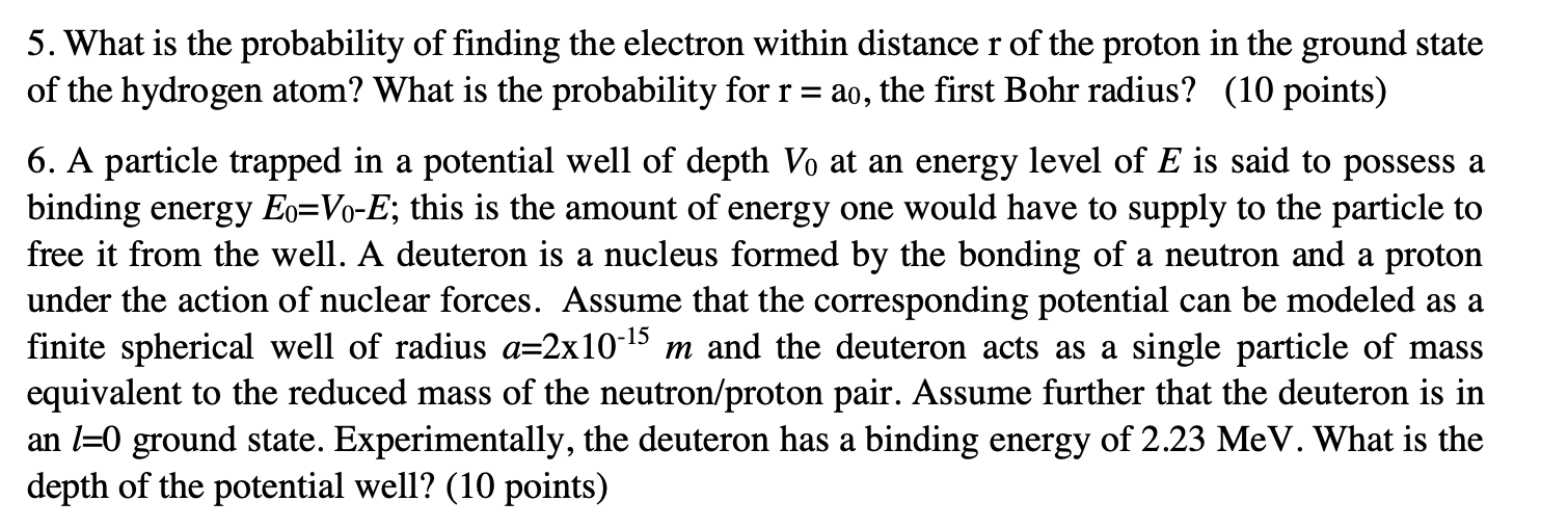 R 5 What Is The Probability Of Finding The Electron Within Distance R Of The Proton In The Ground State Of The Hydrogen 1