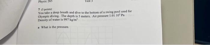 Physic 265 Test 3 7 5 Points You Take A Deep Breath And Dive To The Bottom Of A Swing Pool Used For Olympic Diving Th 1