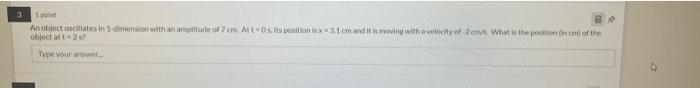 1 An Object Sites In 1 Dimension With An Amplitude 67cm Aloitsposition Sx3 1cm And It Is Moving With A Velocity Of Em W 1