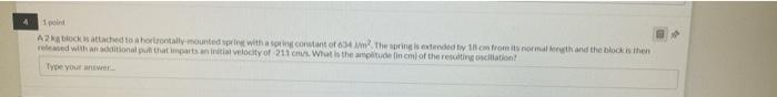 Abodes Attached To Horrontally Mounted Sine With A Cos Constant Of 654 Mm The Spring Is Extended By From Its Normal Ryt 1