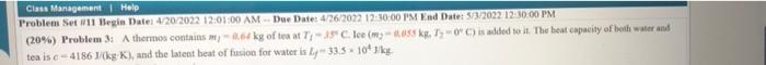 Class Management Help Problem Set 11 Begin Date 4 20 2022 12 01 00 Am Due Date 4 26 2072 12 30 00 Pm End Date 5 1 20 1
