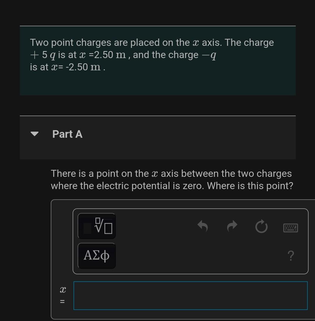 Two Point Charges Are Placed On The X Axis The Charge 5q Is At X 2 50 M And The Charge Is At X 2 50 M Part A Th 1