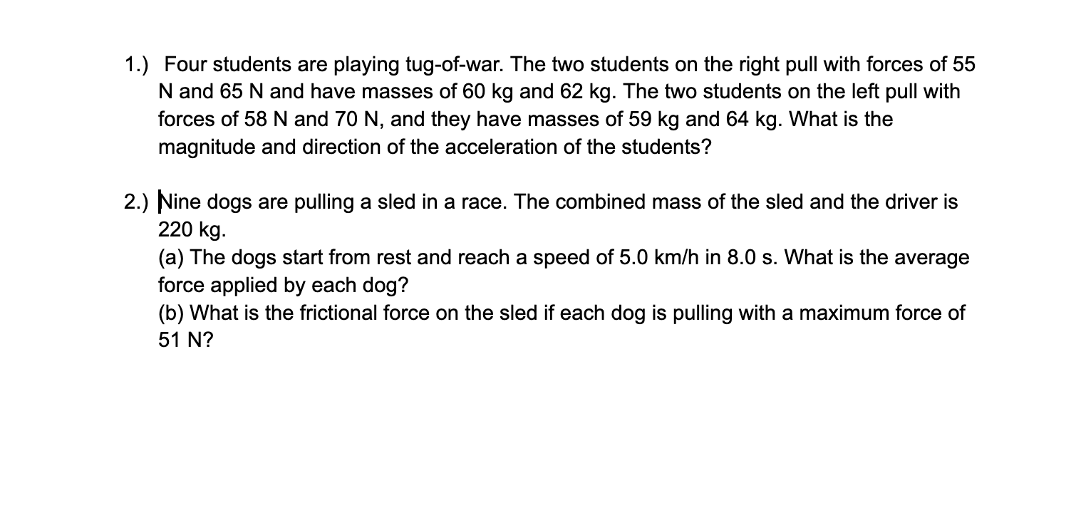 1 Four Students Are Playing Tug Of War The Two Students On The Right Pull With Forces Of 55 N And 65 N And Have Masse 1