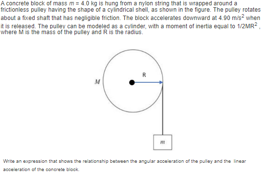 A Concrete Block Of Mass M 4 0 Kg Is Hung From A Nylon String That Is Wrapped Around A Frictionless Pulley Having The 1
