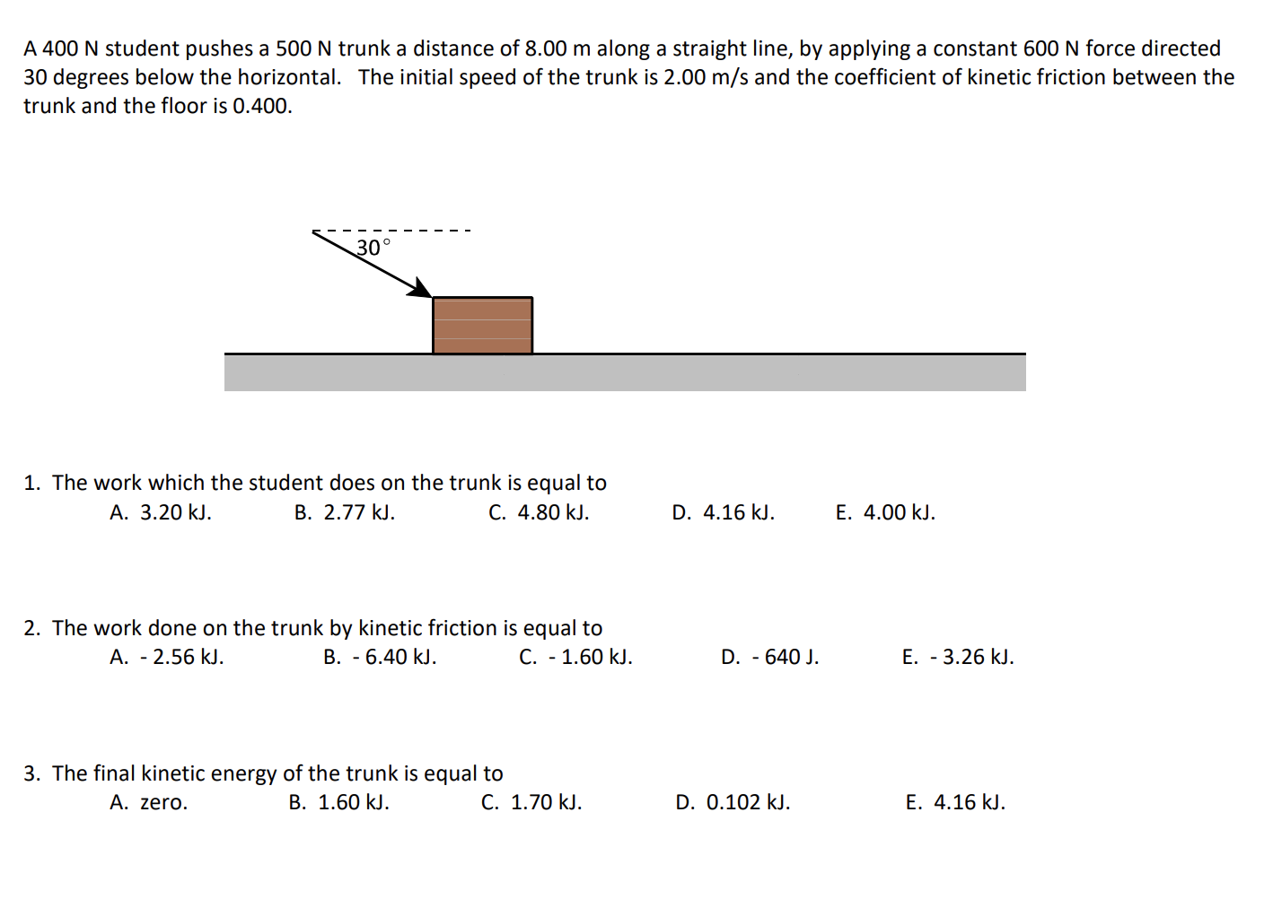 A 400 N Student Pushes A 500 N Trunk A Distance Of 8 00 M Along A Straight Line By Applying A Constant 600 N Force Dire 1