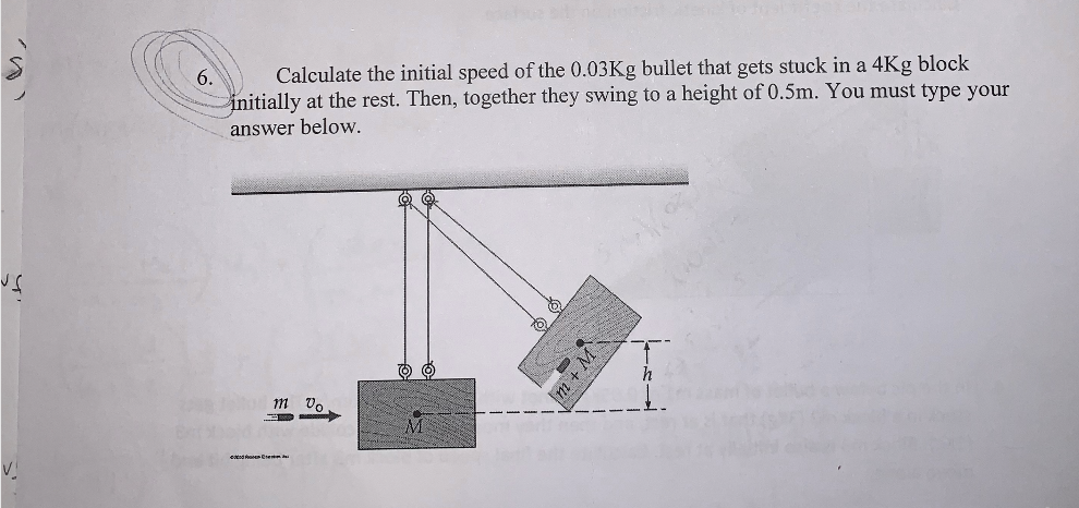 6 Calculate The Initial Speed Of The 0 03kg Bullet That Gets Stuck In A 4kg Block Initially At The Rest Then Together 1