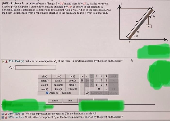 14 Problem 2 A Uniform Beam Of Length L 2 5 M And Mass M 11 Kg Has Its Lower End Fixed To Pivot At A Point P On 1