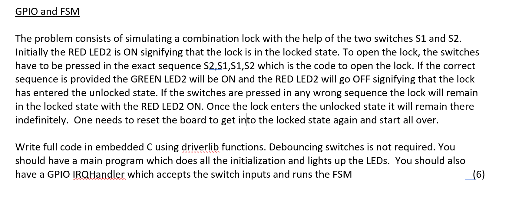 Gpio And Fsm The Problem Consists Of Simulating A Combination Lock With The Help Of The Two Switches S1 And S2 Initiall 1