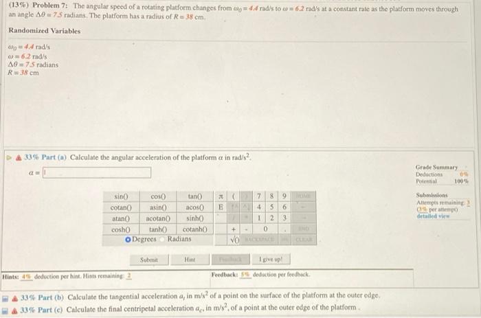 139 Problem 7 The Angular Speed Of A Rotating Platform Changes From A Aradsto W 6 2 Rad S At A Constant Rate As T 1