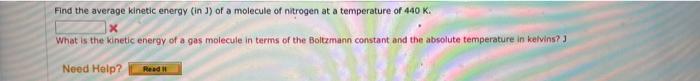 Find The Average Kinetic Energy Ind Of A Molecule Of Nitrogen At A Temperature Of 440 K What Is The Kinetic Energy Of 1