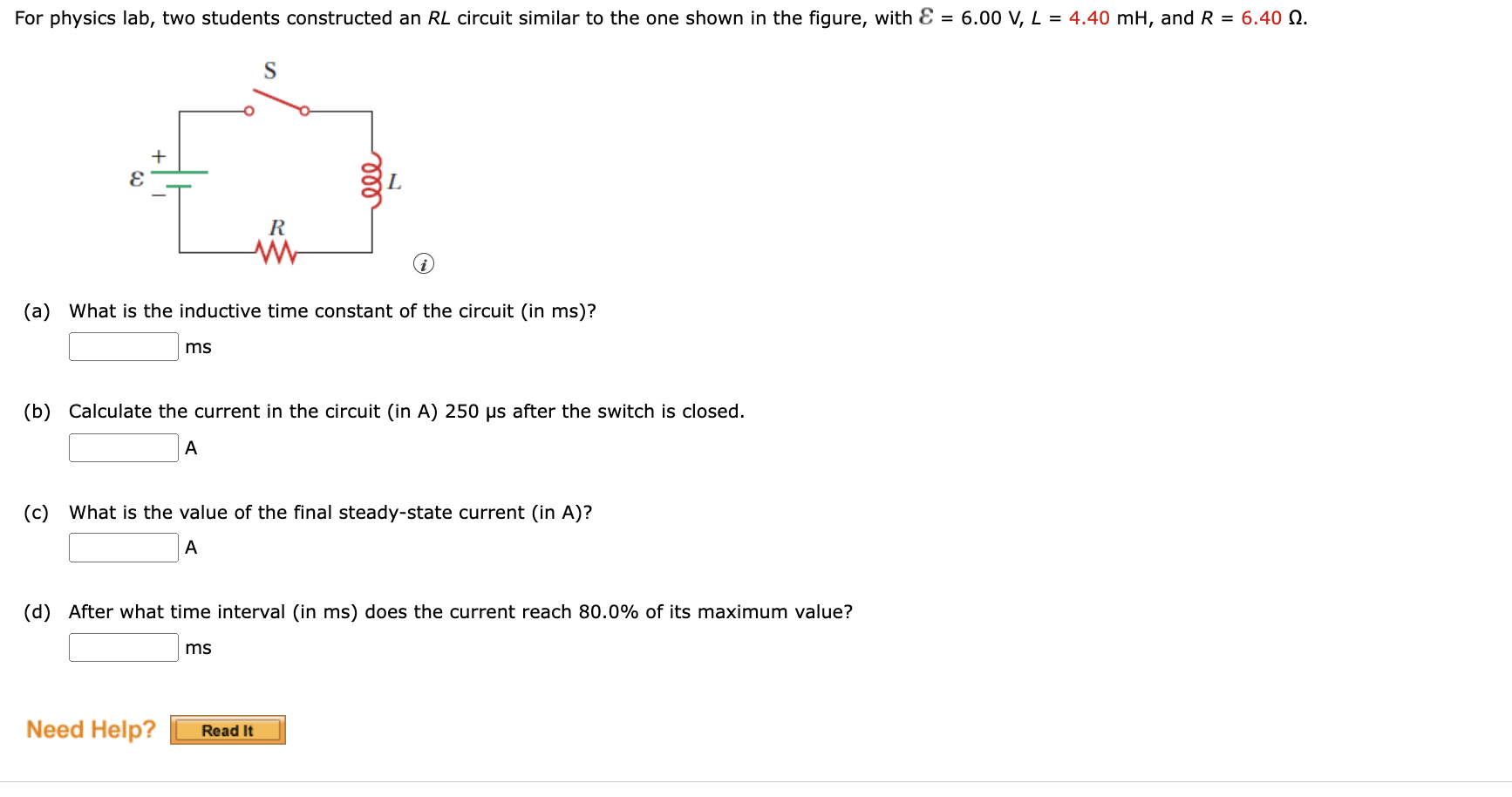 For Physics Lab Two Students Constructed An Rl Circuit Similar To The One Shown In The Figure With E 6 00 V L 4 4 1
