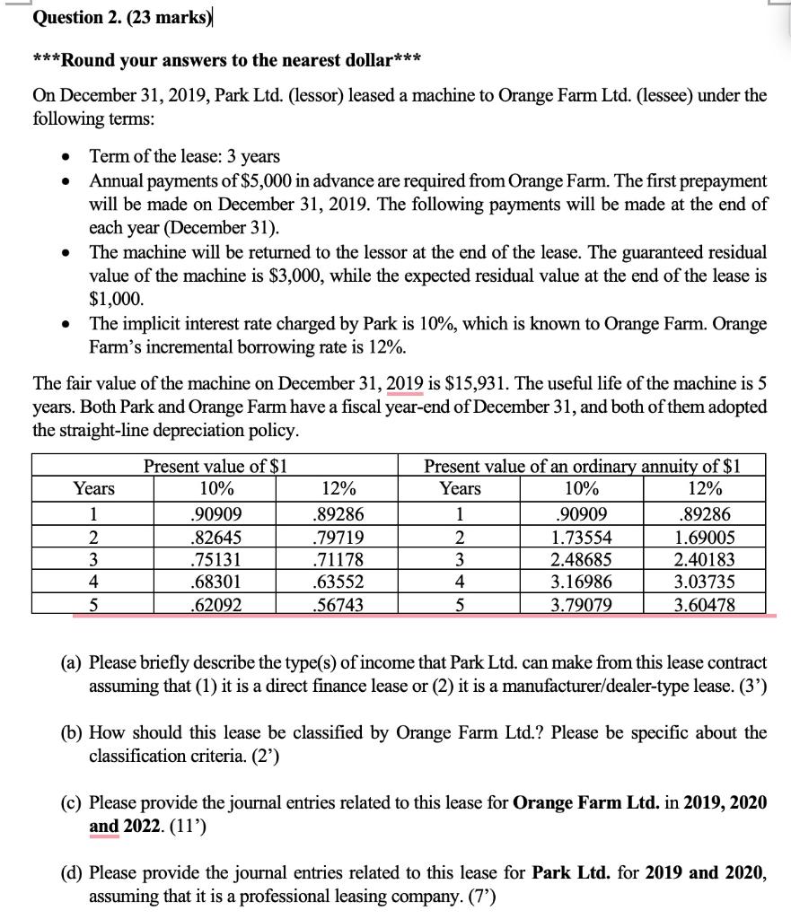Question 2 23 Marks Round Your Answers To The Nearest Dollar On December 31 2019 Park Ltd Lessor Leased A 1