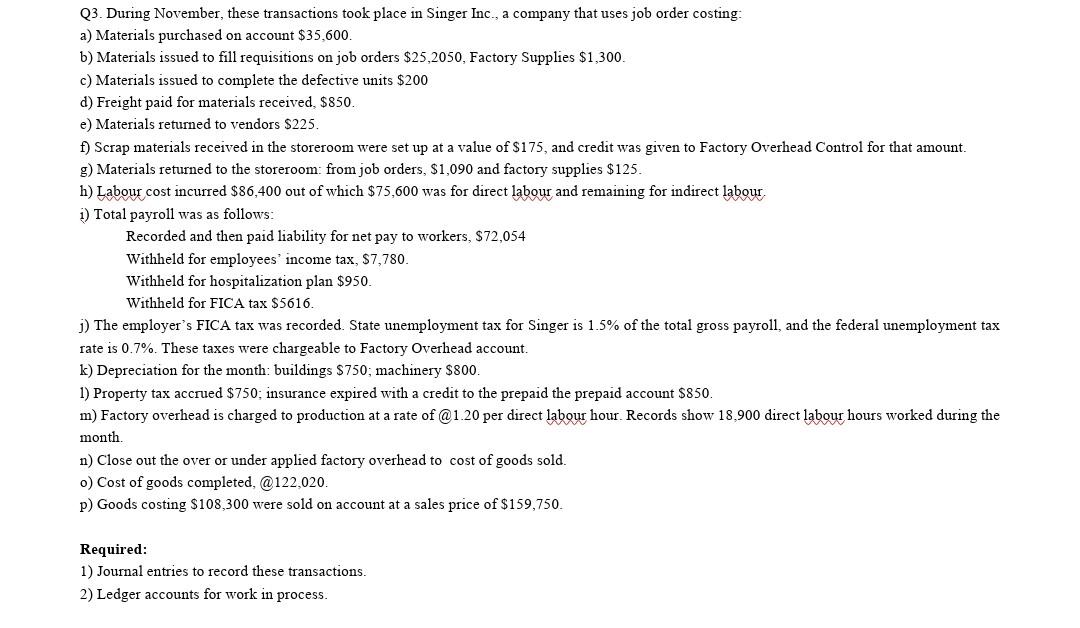 Q3 During November These Transactions Took Place In Singer Inc A Company That Uses Job Order Costing A Materials Pu 1