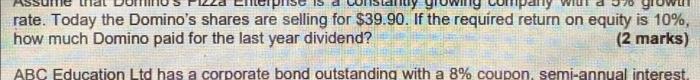 Rate Today The Domino S Shares Are Selling For 39 90 If The Required Return On Equity Is 10 How Much Domino Paid Fo 1