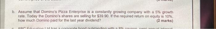 B Assume That Domino S Pizza Enterprise Is A Constantly Growing Company With A 5 Growth Rate Today The Domino S Share 1