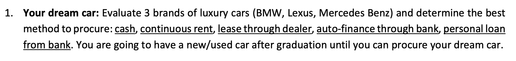 1 Your Dream Car Evaluate 3 Brands Of Luxury Cars Bmw Lexus Mercedes Benz And Determine The Best Method To Procure 1