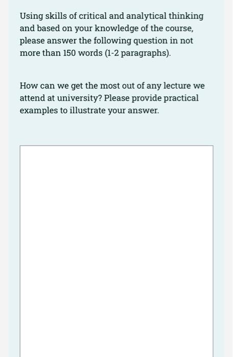 Using Skills Of Critical And Analytical Thinking And Based On Your Knowledge Of The Course Please Answer The Following 1
