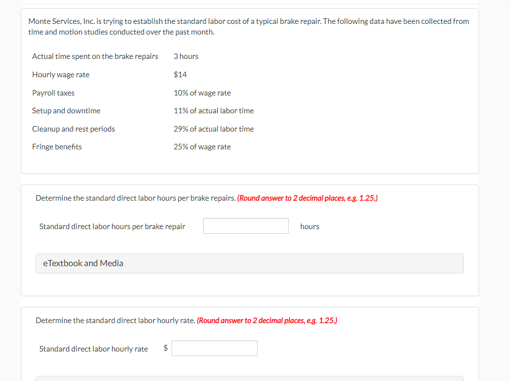 Monte Services Inc Is Trying To Establish The Standard Labor Cost Of A Typical Brake Repair The Following Data Have B 1
