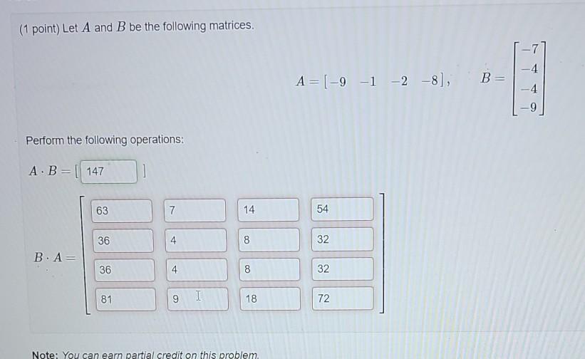 1 Point Let A And B Be The Following Matrices A 9 1 2 8 B 4 9 Perform The Following Operations Ab 147 1 1