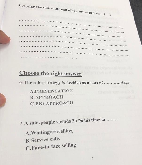 5 Closing The Sale Is The End Of The Entire Process Choose The Right Answer 6 The Sales Strategy Is Decided As A Part 1