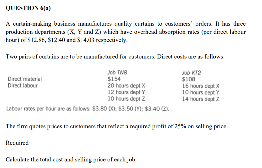 Question 6 A A Curtain Making Business Manufactures Quality Curtains To Customers Orders It Has Three Production Depa 1