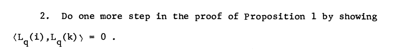 2 Do One More Step In The Proof Of Proposition 1 By Showing L I L K 0 Q 9 Proposition 1 If Qe83 Then Th 1