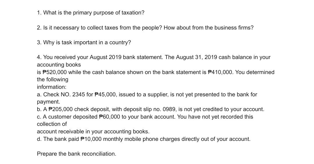 1 What Is The Primary Purpose Of Taxation 2 Is It Necessary To Collect Taxes From The People How About From The Busi 1