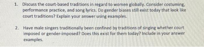 1 Discuss The Court Based Traditions In Regard To Women Globally Consider Costuming Performance Practice And Song Lyr 1