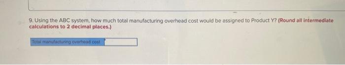 6 Required Information The Following Information Applies To The Questions Displayed Below Hickory Company Manufactures 6