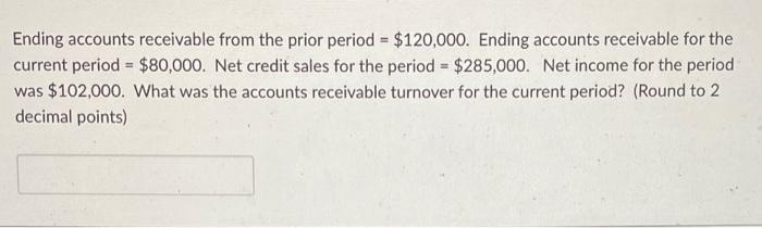 Ending Accounts Receivable From The Prior Period 120 000 Ending Accounts Receivable For The Current Period 80 000 1