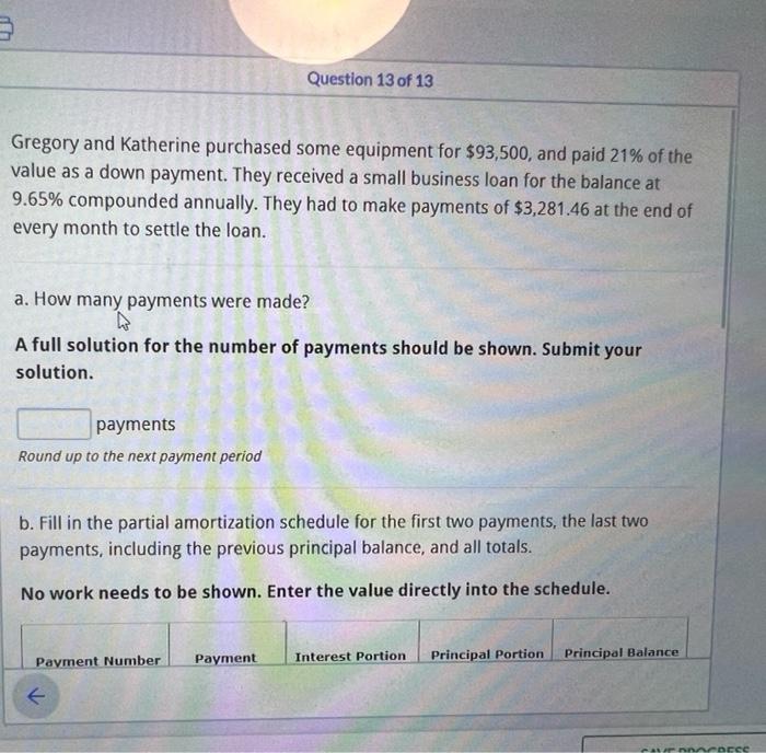 Question 13 Of 13 Gregory And Katherine Purchased Some Equipment For 93 500 And Paid 21 Of The Value As A Down Paymen 1